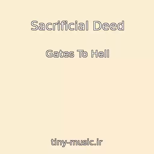 کاور آهنگ Sacrificial Deed از Gates To Hell