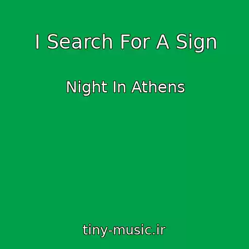 کاور آهنگ I Search For A Sign از Night In Athens