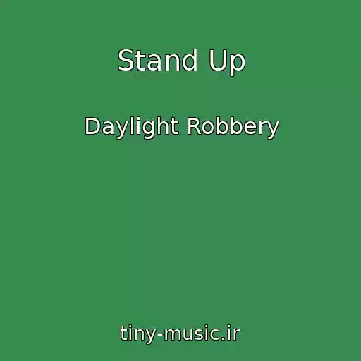 کاور آهنگ Stand Up از Daylight Robbery