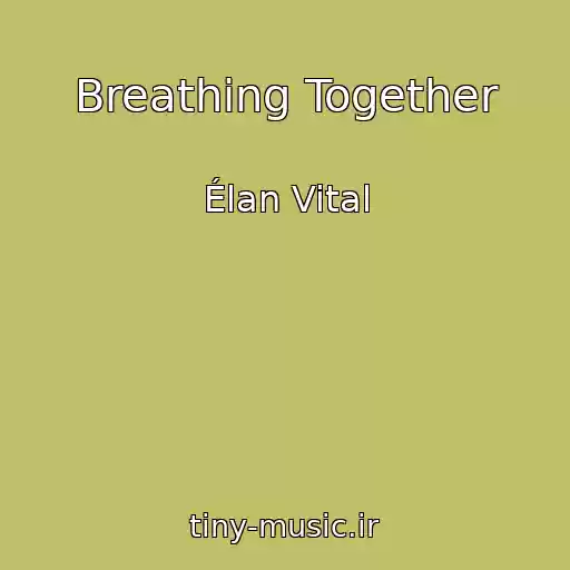 کاور آهنگ Breathing Together از Élan Vital