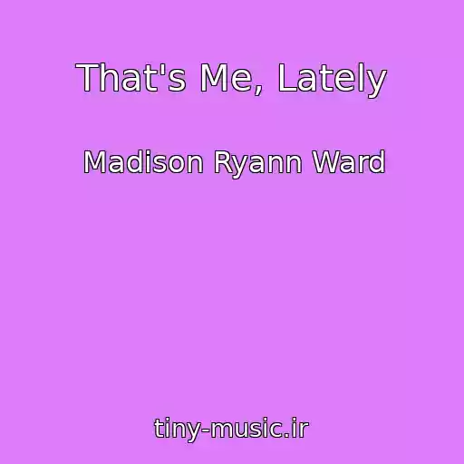 کاور آهنگ That's Me, Lately از Madison Ryann Ward