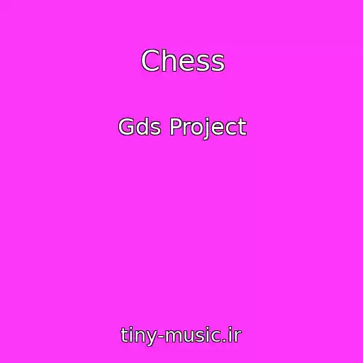 کاور آهنگ Chess از Gds Project