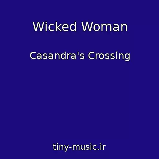 کاور آهنگ Wicked Woman از Casandra's Crossing