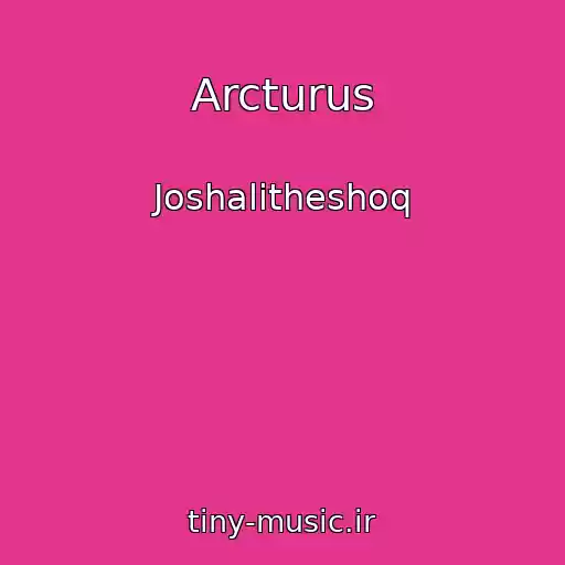 کاور آهنگ Arcturus از Joshalitheshoq