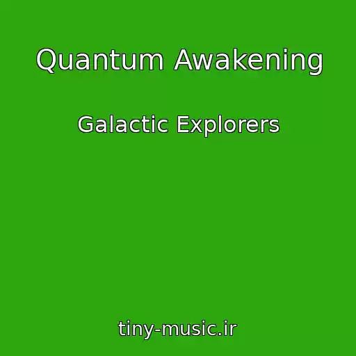 کاور آهنگ Quantum Awakening از Galactic Explorers
