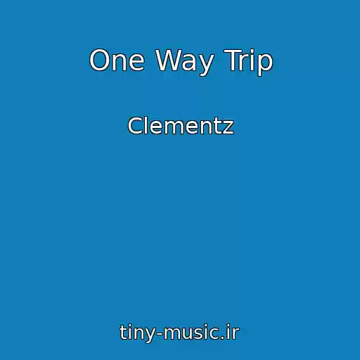 کاور آهنگ One Way Trip از Clementz