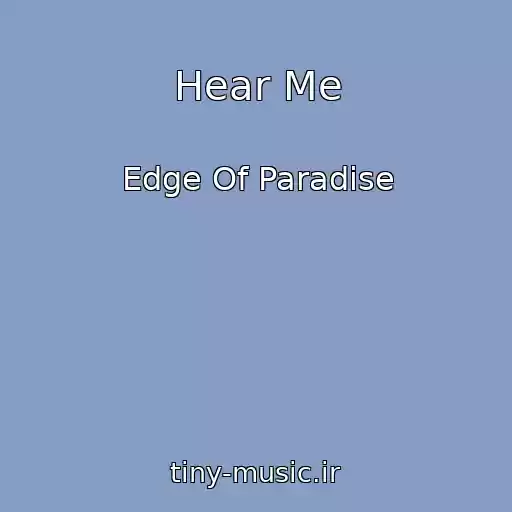 کاور آهنگ Hear Me از Edge Of Paradise