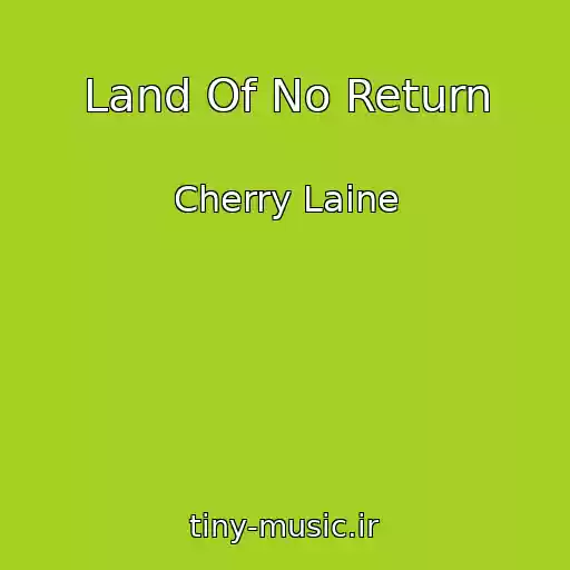 کاور آهنگ Land Of No Return از Cherry Laine