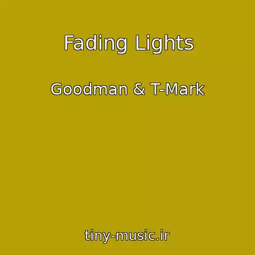 کاور آهنگ Fading Lights از Goodman & T-Mark