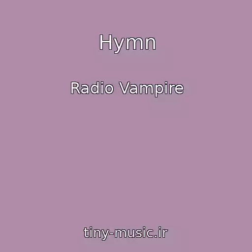 کاور آهنگ Hymn از Radio Vampire