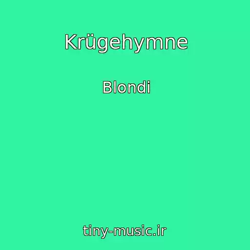 کاور آهنگ Krügehymne از Blondi