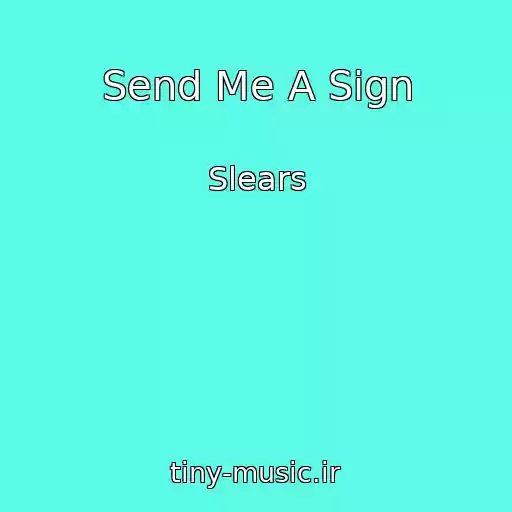 کاور آهنگ Send Me A Sign از Slears