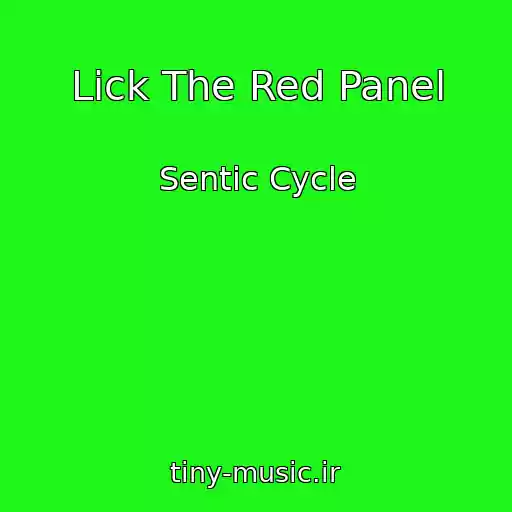 کاور آهنگ Lick The Red Panel از Sentic Cycle