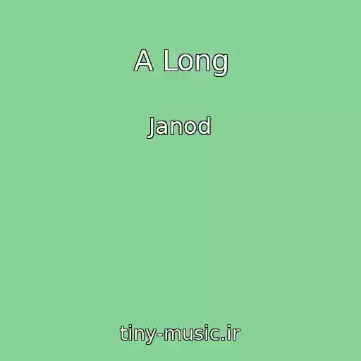 کاور آهنگ A Long از Janod