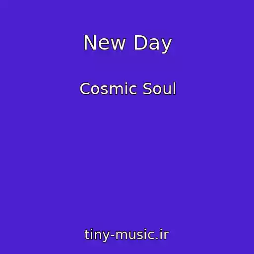 کاور آهنگ New Day از Cosmic Soul