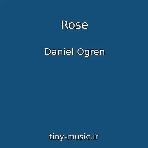 کاور آهنگ Rose از Daniel Ogren