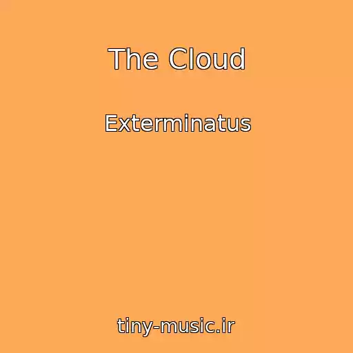 کاور آهنگ The Cloud از Exterminatus