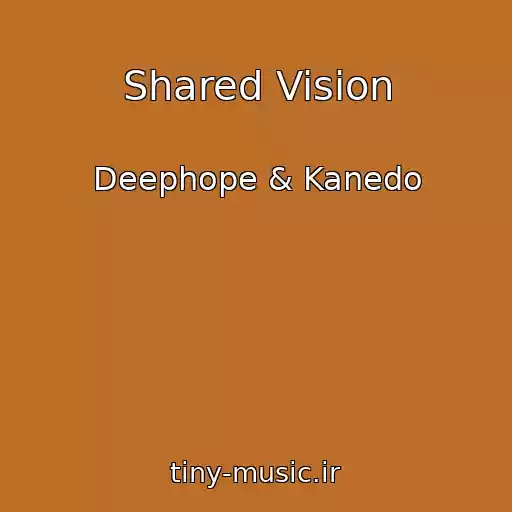 کاور آهنگ Shared Vision از Deephope & Kanedo