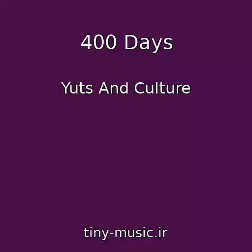 کاور آهنگ 400 Days از Yuts And Culture
