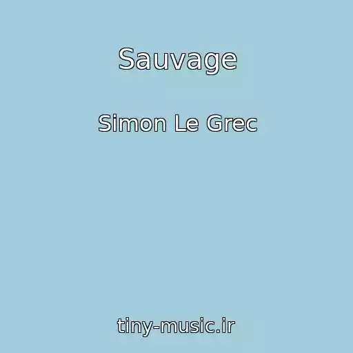 کاور آهنگ Sauvage از Simon Le Grec