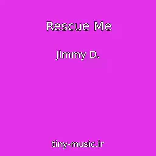 کاور آهنگ Rescue Me از Jimmy D.