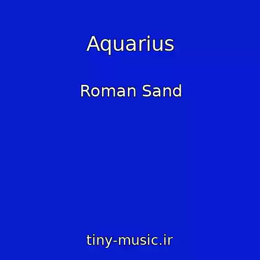 کاور آهنگ Aquarius از Roman Sand