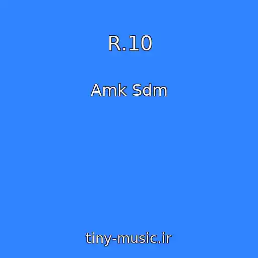 کاور آهنگ R.10 از Amk Sdm
