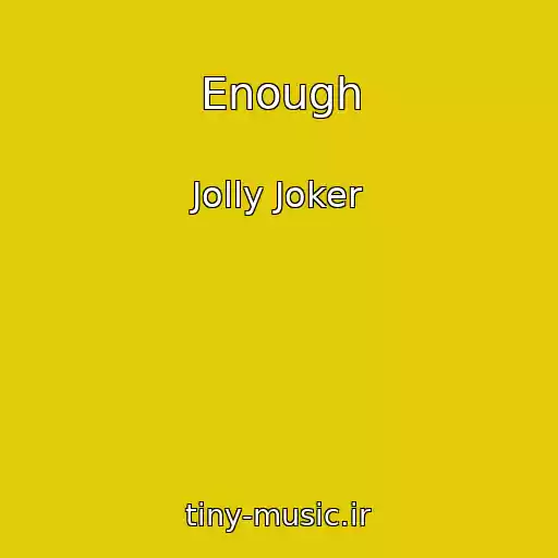 کاور آهنگ Enough از Jolly Joker