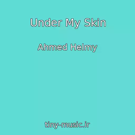 کاور آهنگ Under My Skin از Ahmed Helmy