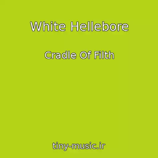 کاور آهنگ White Hellebore از Cradle Of Filth