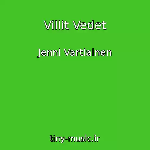 کاور آهنگ Villit Vedet از Jenni Vartiainen