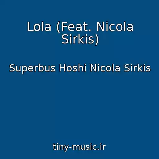 کاور آهنگ Lola (Feat. Nicola Sirkis) از Superbus Hoshi Nicola Sirkis