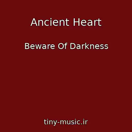 کاور آهنگ Ancient Heart از Beware Of Darkness