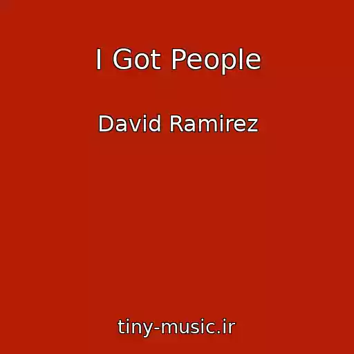 کاور آهنگ I Got People از David Ramirez