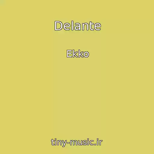 کاور آهنگ Delante از Ekko