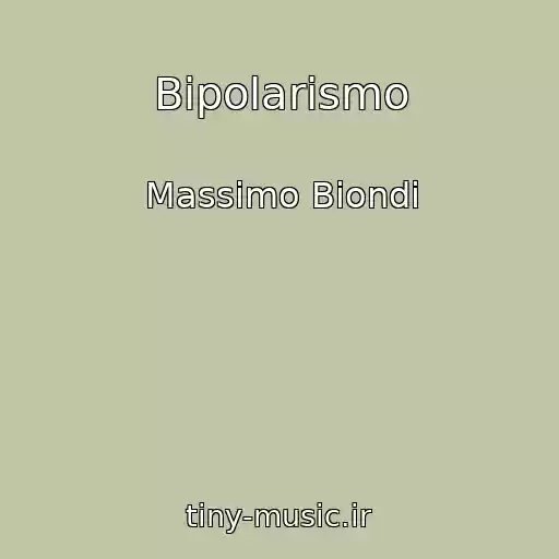 کاور آهنگ Bipolarismo از Massimo Biondi