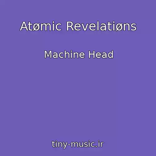 کاور آهنگ Atømic Revelatiøns از Machine Head