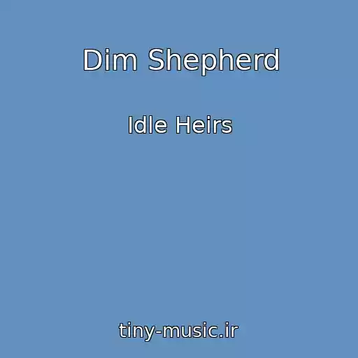 کاور آهنگ Dim Shepherd از Idle Heirs