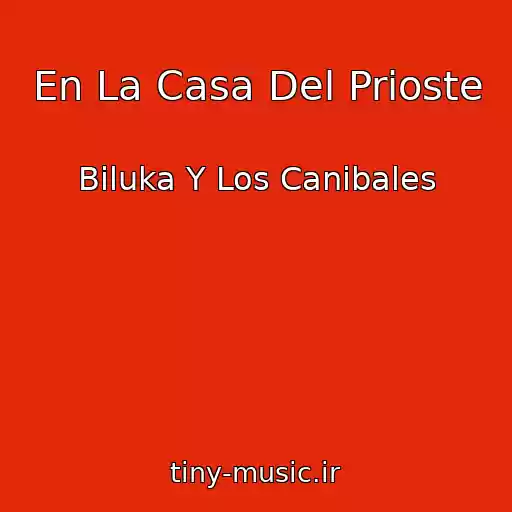 کاور آهنگ En La Casa Del Prioste از Biluka Y Los Canibales
