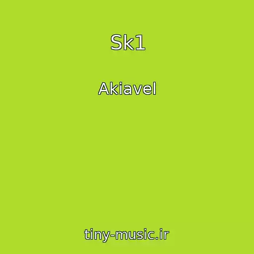 کاور آهنگ Sk1 از Akiavel