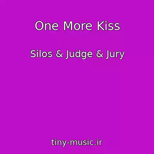 کاور آهنگ One More Kiss از Silos & Judge & Jury