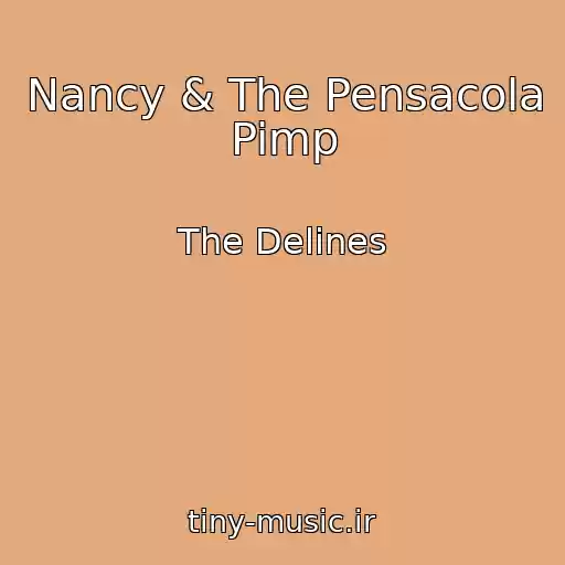 کاور آهنگ Nancy & The Pensacola Pimp از The Delines