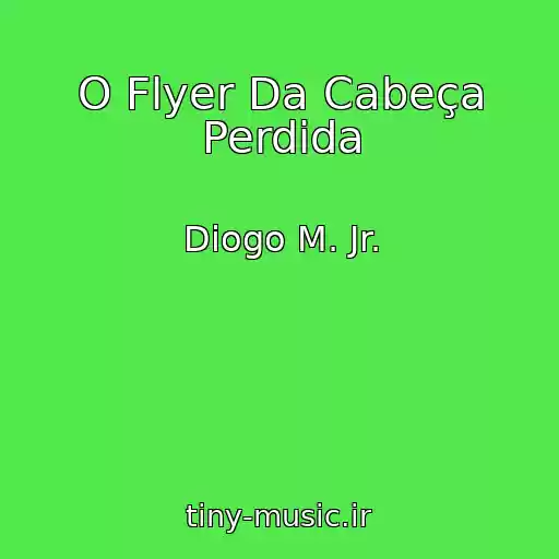 کاور آهنگ O Flyer Da Cabeça Perdida از Diogo M. Jr.