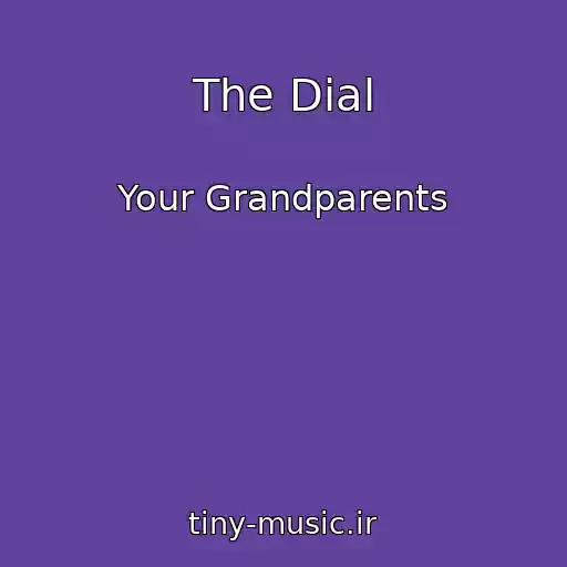 کاور آهنگ The Dial از Your Grandparents