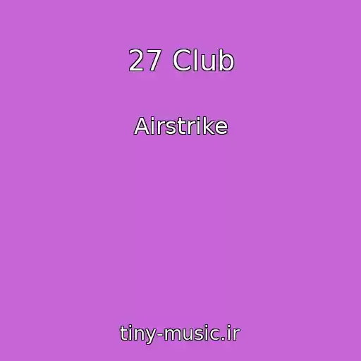 کاور آهنگ 27 Club از Airstrike
