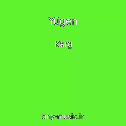 کاور آهنگ Yūgen از Karg