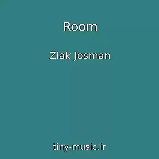 کاور آهنگ Room از Ziak Josman