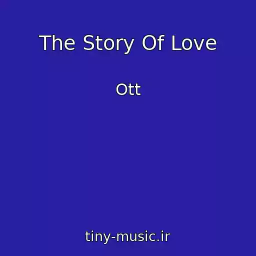 کاور آهنگ The Story Of Love از Ott