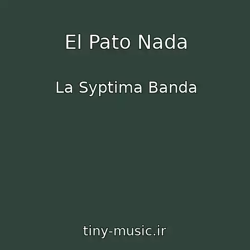 کاور آهنگ El Pato Nada از La Syptima Banda
