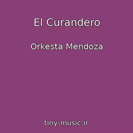 کاور آهنگ El Curandero از Orkesta Mendoza